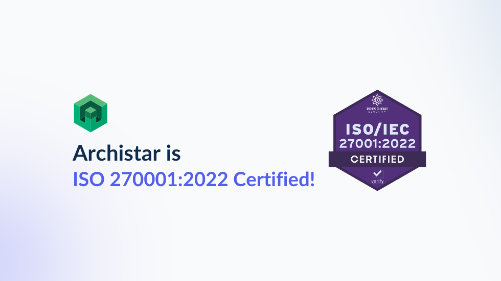 Archistar Achieves ISO 270001:2022 Certification